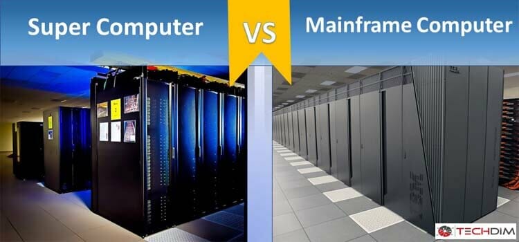 Supercomputer Vs Mainframe computer