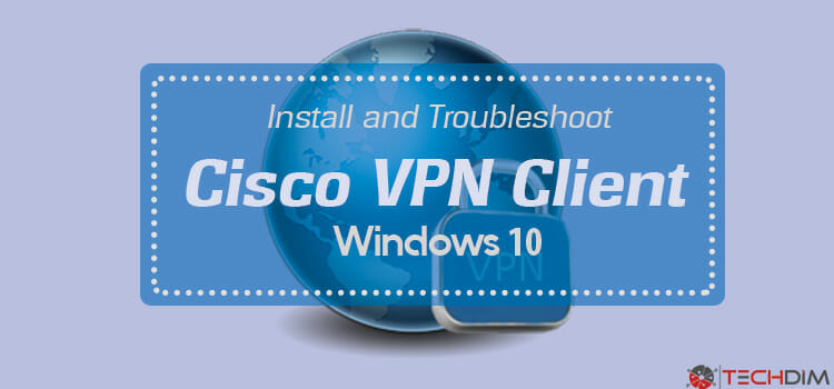 download the cisco vpn 64 bit client windows 10