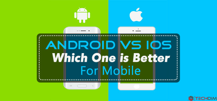 Android-vs-ios--Which-one-is-Better-for-Mobile-and-How-one-can-Beat-Another