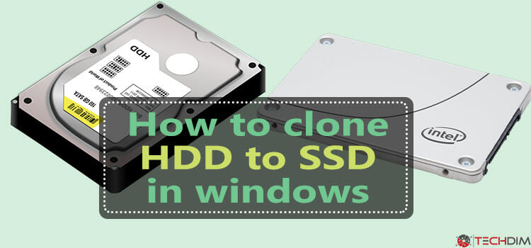 How to Clone HDD to SSD in Windows OS