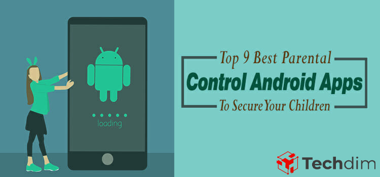 Top 9 Best Parental Control Android App