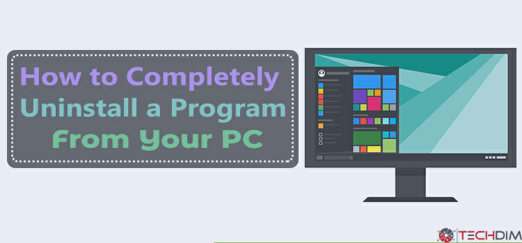 how-to-completely-uninstall-a-program-from-your-PC