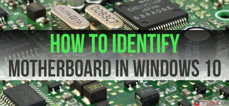 How to Identify Motherboard
