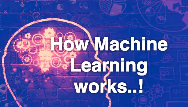 How does Machine Learning work