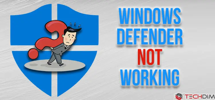 Windows Defender Not Working