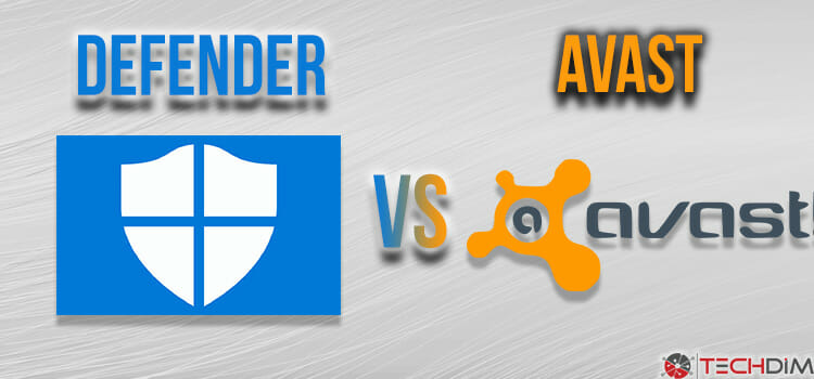 Windows Defender vs Avast | an Honest Comparison for Windows 10