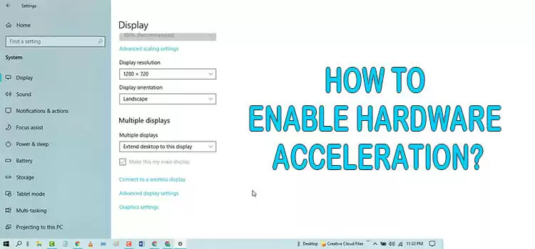 How to Enable Hardware Acceleration | Easy Steps to Enable