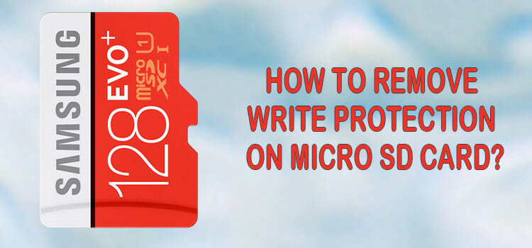 How to Remove Write Protection on Micro SD Card