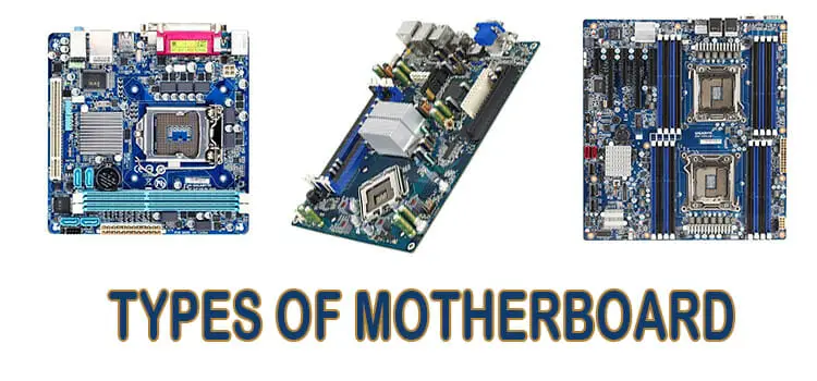 Types of Motherboards
