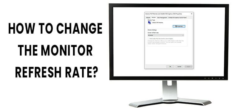 How to Change the Monitor Refresh Rate