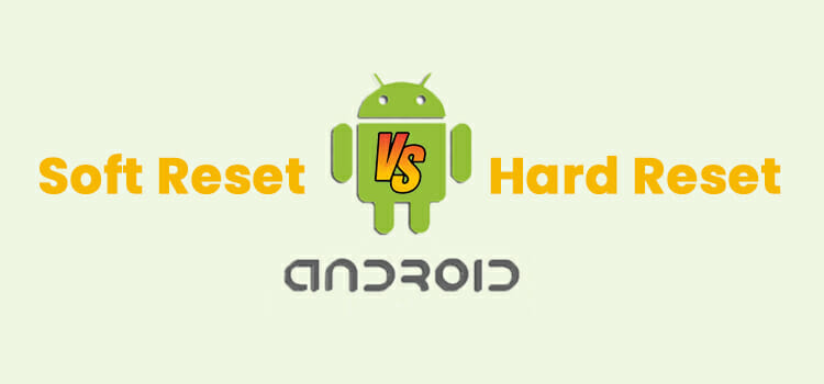 Soft Reset vs. Hard Reset| 5 Major Differences