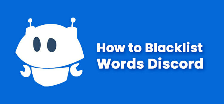 How to Blacklist Words on Discord Mobile