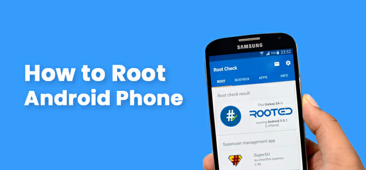 How to Root Android Phones With PC | Effective Methods