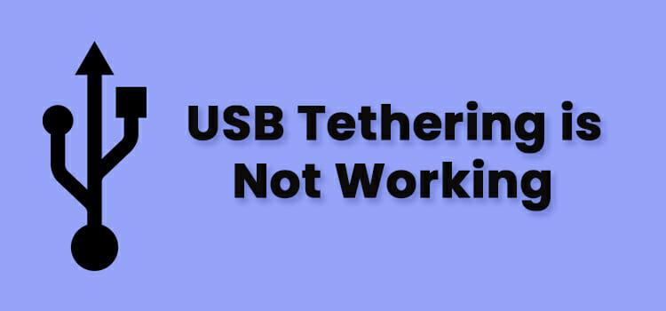 USB Tethering is Not Working