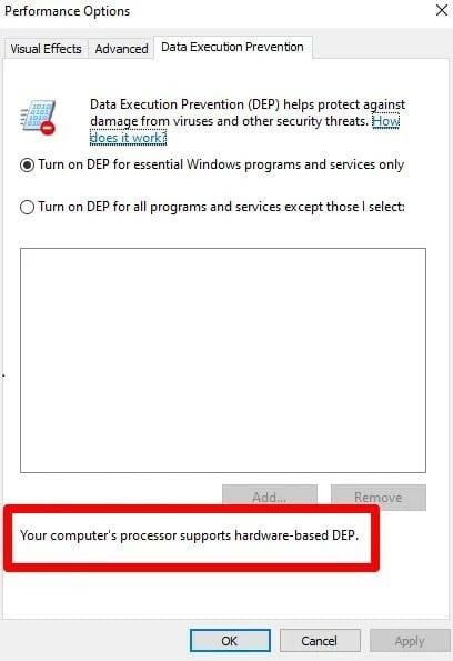Here, you see the current DEP status of your system also whether your computer supports hardware-enforced DEP or not.