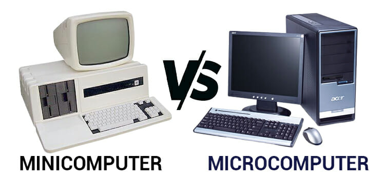 Minicomputer VS Microcomputer