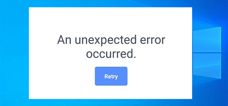 an unexpected error has occurred. please try again later