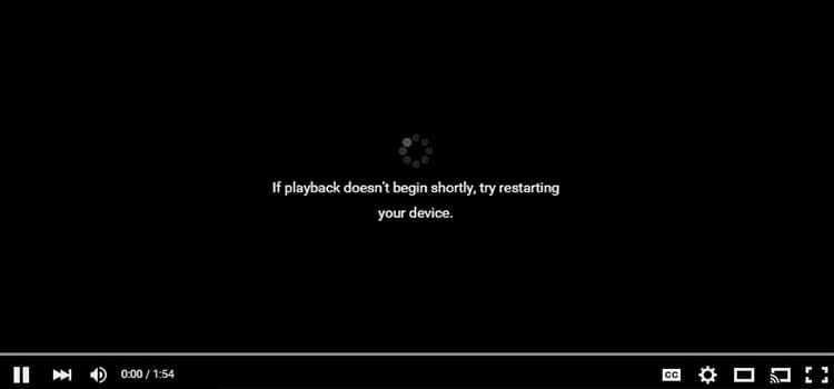 if playback doesn't begin shortly try restarting your device