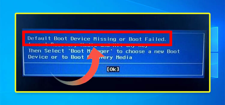 Default Boot Device Missing or Boot Failed