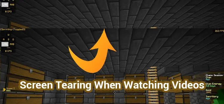 Screen Tearing When Watching Videos