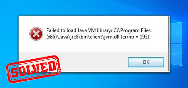 Failed to Load Java VM Library