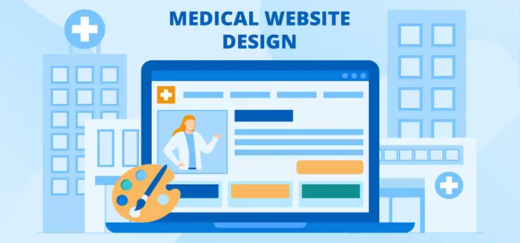 Top 5 Steps for Developing a Medical Website