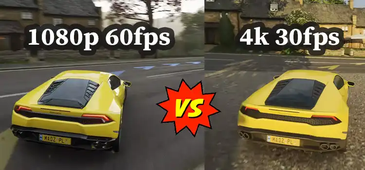 4k 30fps Vs 1080p 60fps