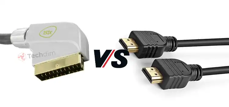 SCART vs HDMI Connector | Which One Is Better to Use?