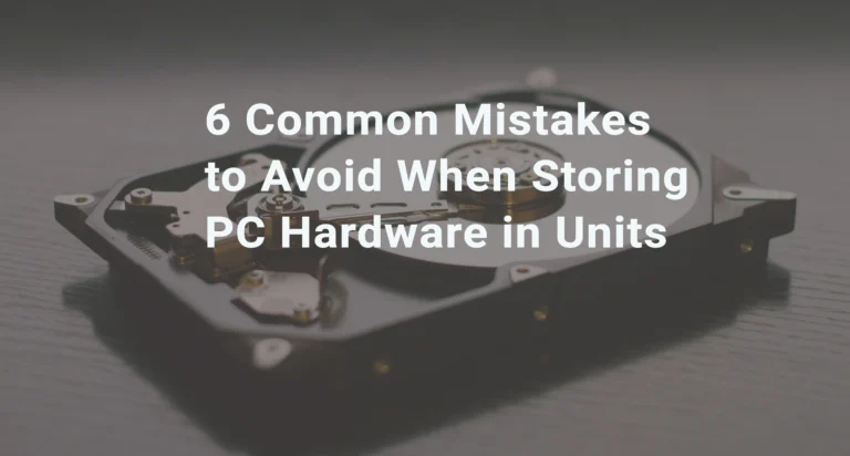 Avoiding Common PC Hardware Storage Mistakes