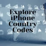 iPhone Country Code List 
